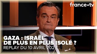 Israël est-il en train de perdre son allié, les Etats-Unis ? - C Ce soir du 10 avril 2024