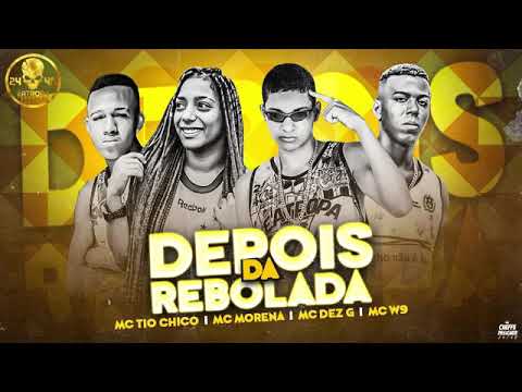 MC 10G, MC TIO CHICO , MC W9 FEAT MC MORENA - DEPOIS DA RE BOLADA💥💣