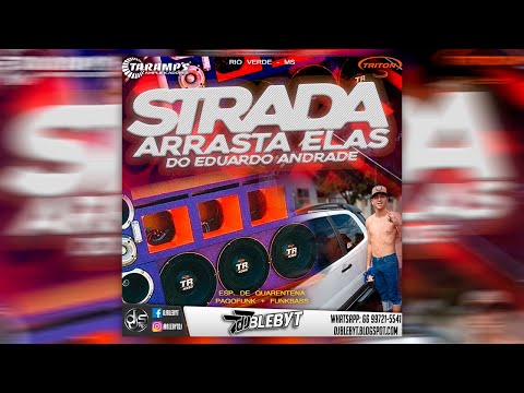 STRADA ARRASTA ELAS DO EDUARDO ANDRADE - ESP. DE QUARENTENA [Prod&Mix. DJ BLEBYT]