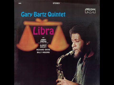 Gary Bartz Quintet - Libra (Full Album)