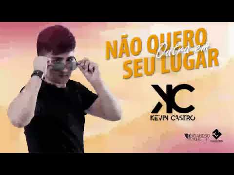 Não Quero outra Em Seu lugar - Kevin Castro  Áudio Oficial 