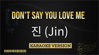 Download lagu Jin - Don't Say You Love Me (Karaoke Version)s mp3 Download lagu Jin - Don't Say You Love Me (Karaoke Version)s mp3