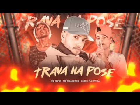 MC RICARDINHO ,BARCA NA BATIDA FEAT MC TOPRE - TRAVA NA POSE