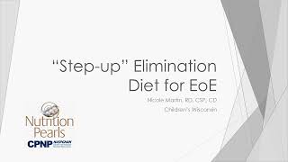 June 2021 Nutrition Pearl: Step up Elimination Diet for EoE