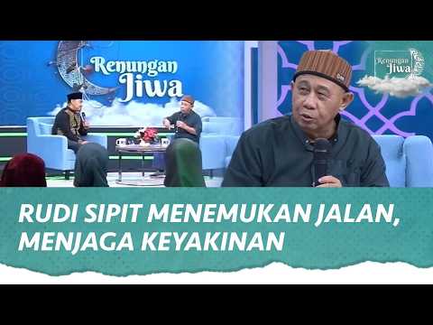 Kisah Rudi Sipit Mualaf dan Menjaga Keyakinannya | Renungan Jiwa