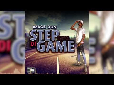 Image Don - Step Inna Di Game (Official Audio)