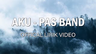 Download lagu Pas Band - Aku - Lirik mp3