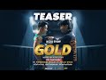 GOLD | OFFICIAL TEASER | DI PAWAGAM MULAI 11 JULAI 2024