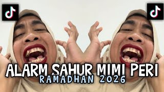 Download lagu SAHUR SAHUR MIMI PERI || SPECIAL SAHUR ALARM RAMADHAN 2026 VIRAL‼️ mp3