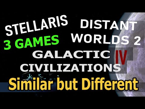 Looking at Stellaris | Distant Worlds 2 | Galactic Civilizations IV Supernova