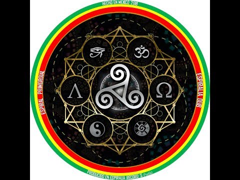 ESPIRALIA DUB - LA ESPIRAL PRIMORDIAL (FULL ALBUM) VIDEO/MIX