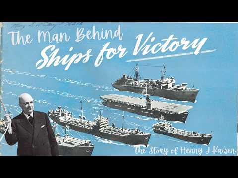 The Story of Henry J Kaiser