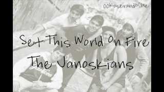 Set This World On Fire - The Janoskians
