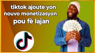 🟢 Tiktok ajouté yon nouvo monetizasyon Pou fe lajan