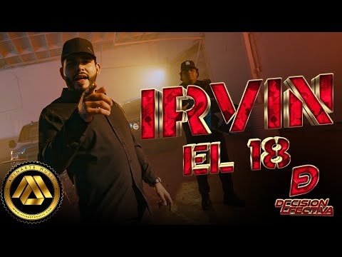 Decision Efectiva - Irvin El 18 (Video Oficial)