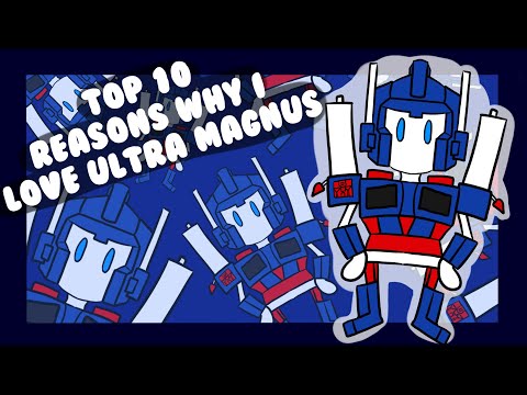 Top 10 Reasons Why I Love Ultra Magnus