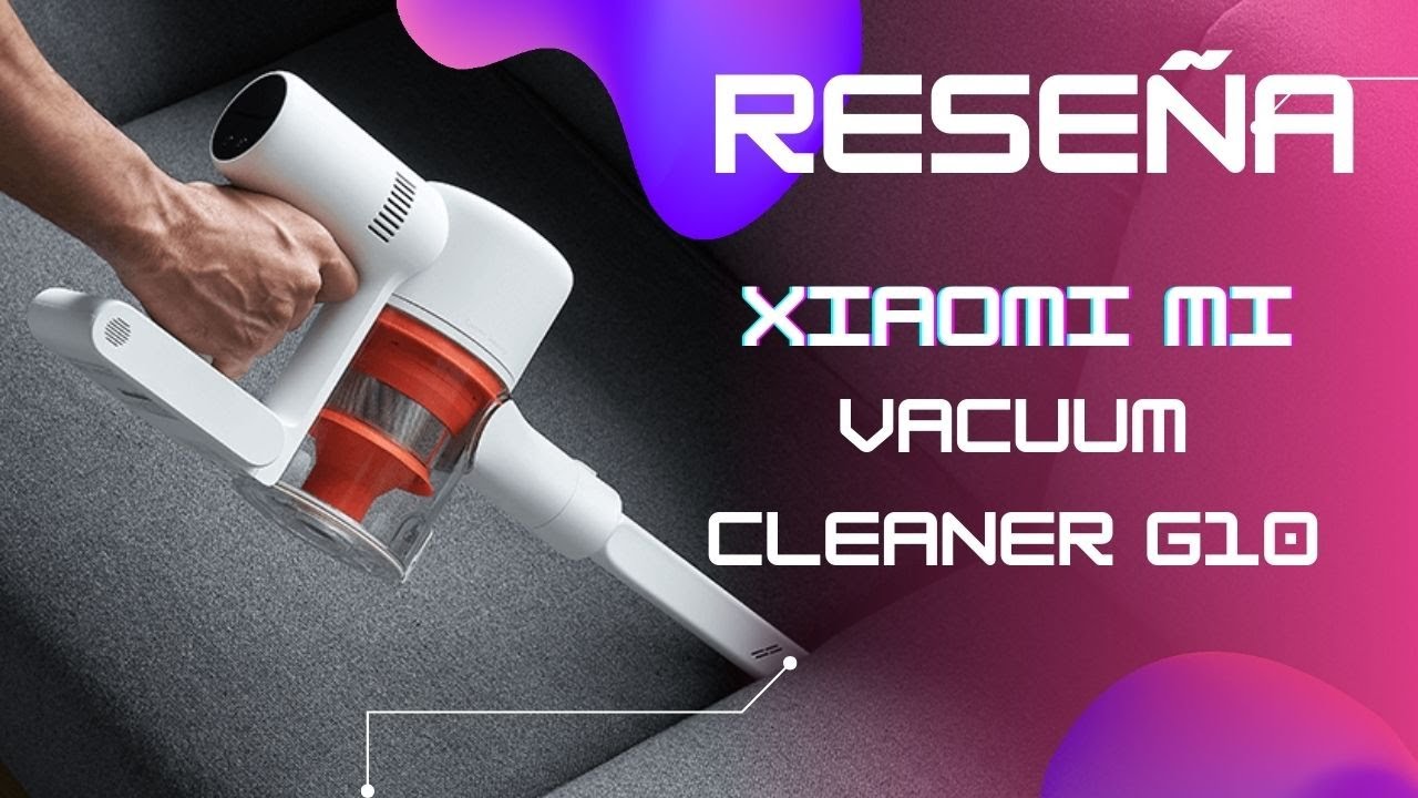 Reseña aspiradora Xiaomi Mi Vacuum Cleaner G10: portátil y versátil