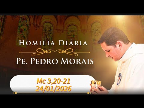 Daily Homily | January 24, 2026 | Mark 3:20-21