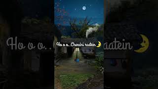 Chandni raatein✨  whatsapp status video