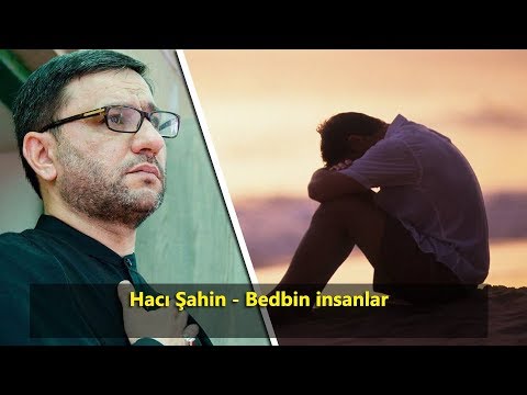 Hacı Şahin - Bedbin insanlar