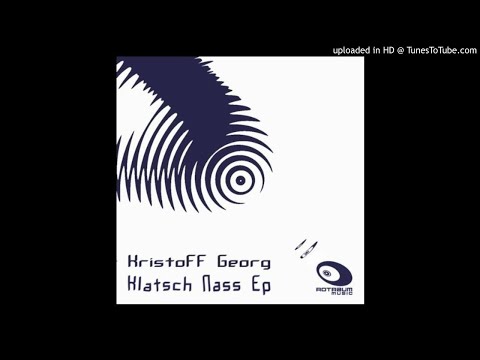 Kristoff Georg - Klatsch Nass (Kinky T Remix)