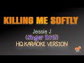 KILLING ME SOFTLY - Jessie J 