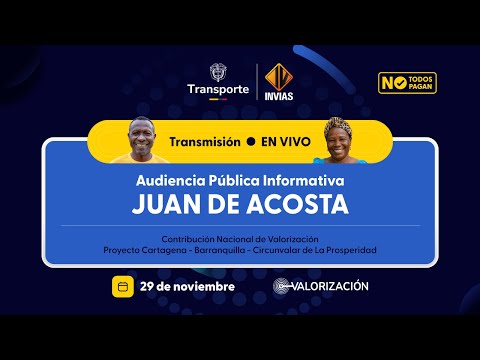 Transmisión en vivo - Audiencia Pública Informativa Juan de Acosta