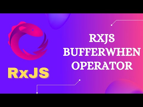 18. RxJS BufferWhen Operators. Learn RxJS Transformation Operator BufferWhen - RxJS