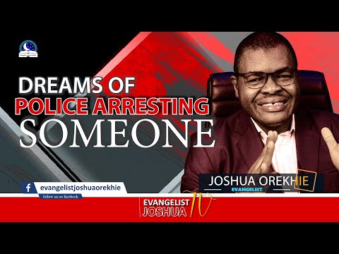 Dreams of Police Arresting Someone Biblical Meaning Evangelist Joshua