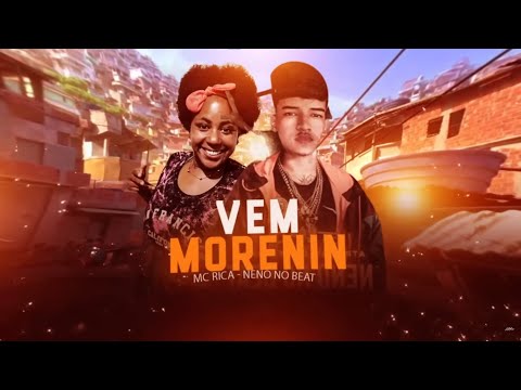 VEM MORENIN SATISFAZER A MORENA AQUI - NENO NO BEAT - MC RICA (VAI NO TOMA TOMA)
