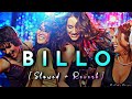 Billo Nachi Mere Naal Song BILLO Slowed Reverb J Star Melody Forges