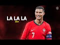 Cristiano Ronaldo 2024 LA LA LA Shakira Ft Carlinhos Brown Skills Goals HD