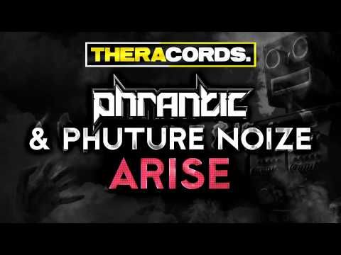 Phrantic & Phuture Noize - Arise (THER-081)