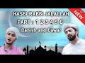 Hasbi Rabbi Jalallah Naat All Part 123456 Danish And Dawar Mix Naat All Part Hasbi Rabbi Jalallah