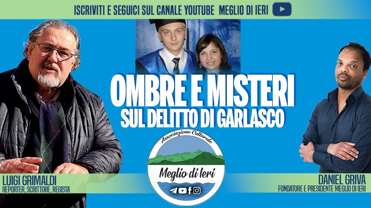 Ombre e misteri sul delitto di Garlasco - LUIGI GRIMALDI - Regista