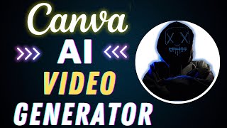 AI Video Generator : Canva Text to Video AI