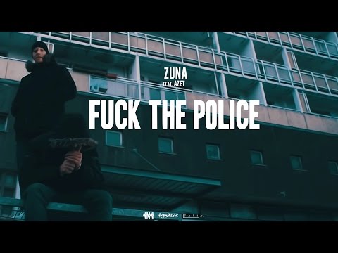 ZUNA - FUCK THE POLICE feat. AZET (OFFICIAL VIDEO)