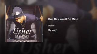 @Usher - “One Day You&#39;ll Be Mine” (Produced by @jermainedupri)