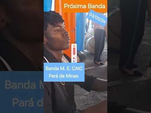 Dia 03/05/24 10:00h. #parademinas com a Banda Musical Estudantil CAIC – Pará de Minas #minasgerais