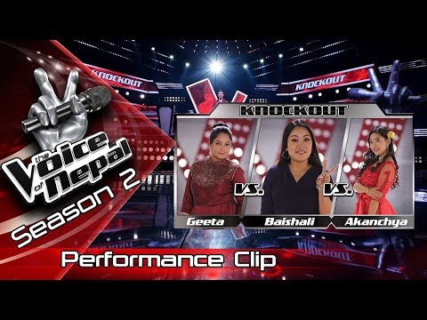 Geeta Vs Baishali Vs Akanchya (Knockout) - The Voice of Nepal Season 2 - 2019