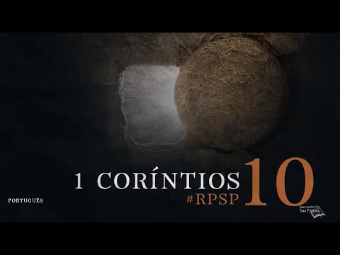 1 Coríntios 10 - Reavivados por Sua Palavra | #RPSP