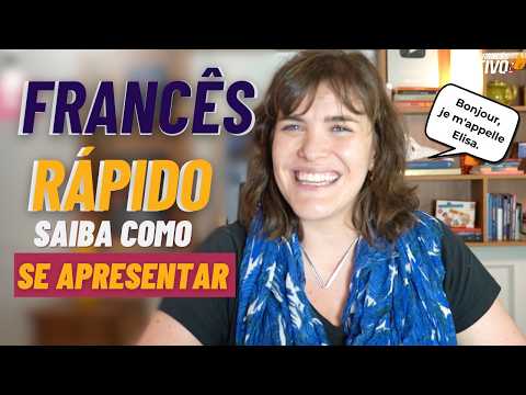 Guia definitivo para se apresentar em francês – Aula rápida para iniciantes