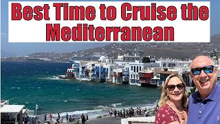 When is the BEST TIME to Cruise the Mediterranean?