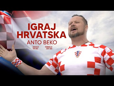 Anto Beko - IGRAJ HRVATSKA (official video)