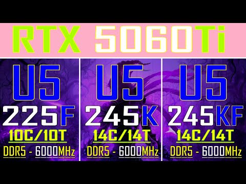 Ultra 5 245KF + RTX 5060 Ti — jämförelse med 245K och 225F