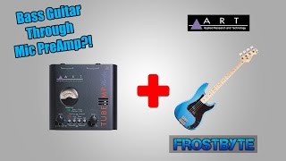 Video thumbnail for ART Tube MP Studio Mic PreAmp | (Bass Guitar) by FrostByte