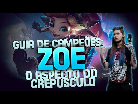 GUIA DE CAMPEÕES A-Z: Zoe