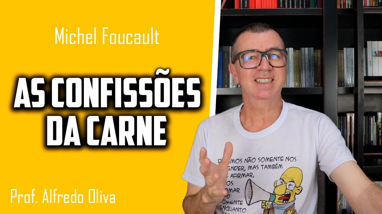 Foucault • As confissões da carne [Livro inédito]