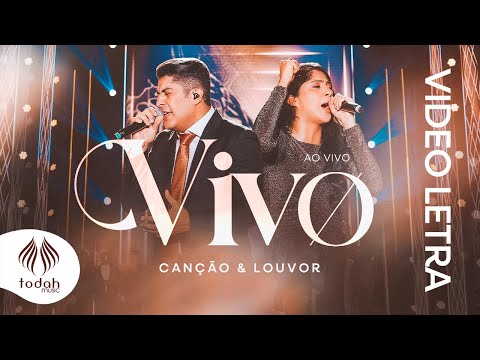 Canção & Louvor | Vivo [Video Letra]