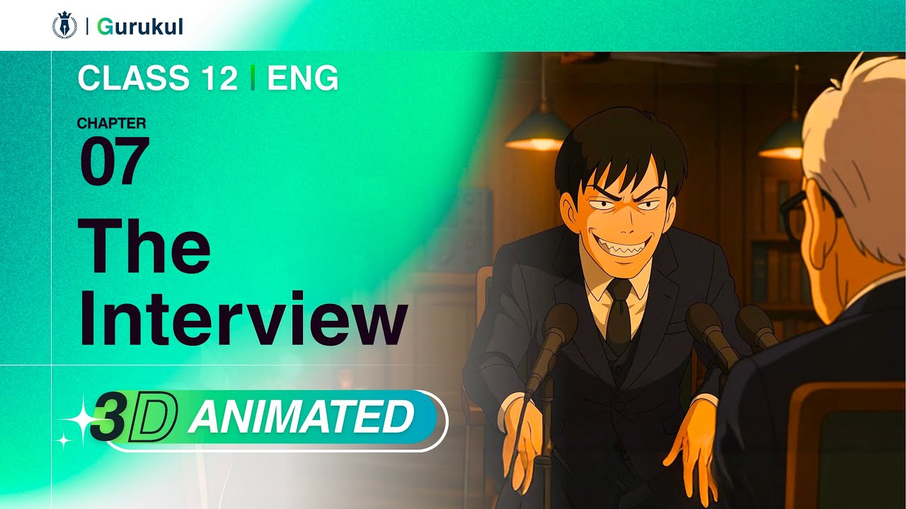 The Interview (Full Chapter) | Class 12 English | 3D Animated Summary | Exam Booster